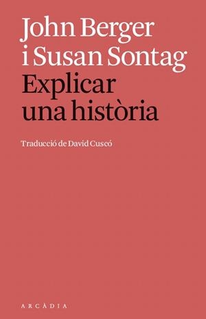 Explicar una història | 9791399136920 | Berger, John/Sontag, Susan