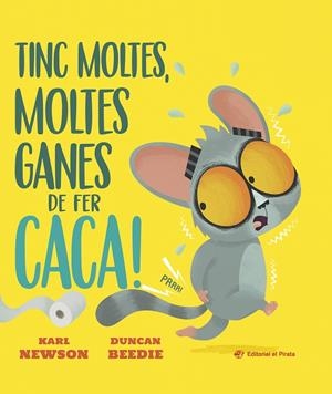 Tinc moltes, moltes ganes de fer caca! | 9788419912671 | Newson, Karl