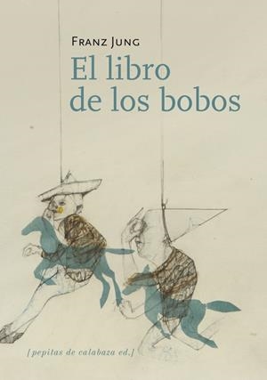 El libro de los bobos | 9788493720520 | Jung, Franz
