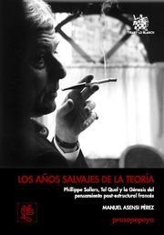 Los años salvajes de la teoría | 9788484566670 | Manuel Asensi Pérez