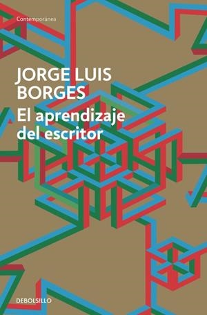 El aprendizaje del escritor | 9788490625569 | BORGES,JORGE LUIS