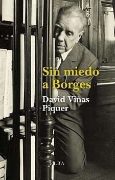 Sin miedo a Borges | 9788494366628 | Viñas Piquer, David