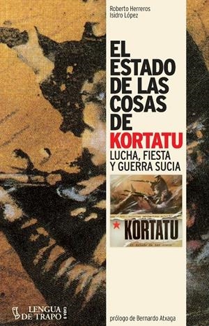 El estado de las cosas de Kortatu | 9788483812075 | Herreros, Roberto/López, Isidro