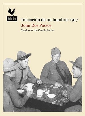 Iniciación de un hombre: 1917 | 9788494108761 | Dos Passos, John
