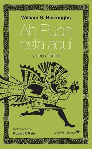 Ah Puch está aquí y otros textos | 9788494027918 | Burroughs, William