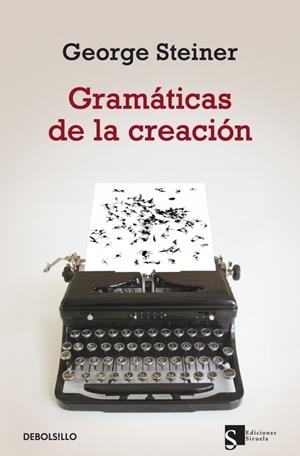 Gramáticas de la creación | 9788499890548 | Steiner, George