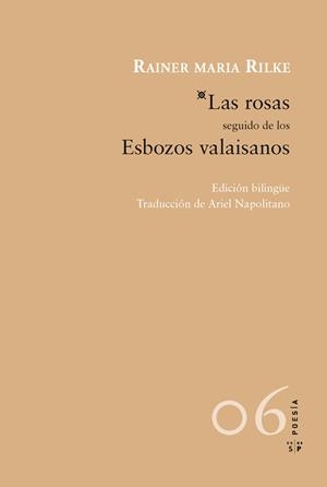 Las rosas seguido de los Esbozos valaisanos | 9788415065388 | Rilke, Rainer Maria