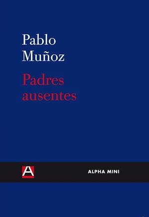 PADRES AUSENTES | 9788492837151 | Muñoz Carmona, Pablo