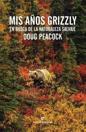 Mis años grizzly | 9788416544011 | Peacock, Doug