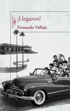 ¡Llegaron! | 9788420412122 | VALLEJO,FERNANDO