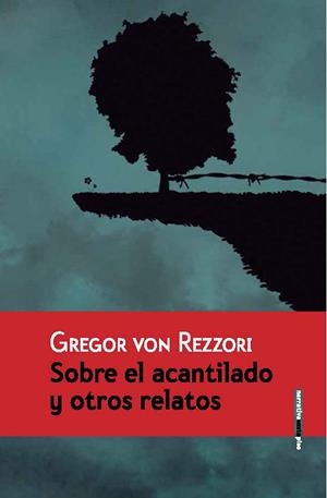 Sobre el acantilado y otros relatos | 9788415601685 | von Rezzori, Gregor
