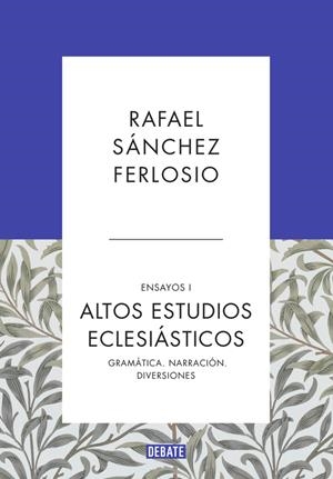 Altos Estudios Eclesiásticos (Ensayos 1) | 9788499925523 | SÁNCHEZ FERLOSIO,RAFAEL