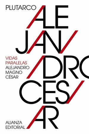 Vidas paralelas: Alejandro Magno - César | 9788491042839 | Plutarco