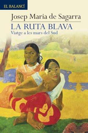 La ruta blava | 9788429763409 | Sagarra, Josep Maria 