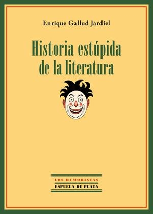 Historia estúpida de la literatura | 9788415177999 | Gallud Jardiel, Enrique