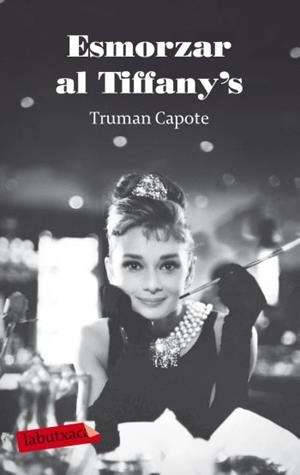 Esmorzar al Tiffany's | 9788499301693 | Capote, Truman