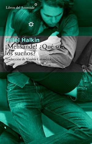 ¡Melisande! ¿Qué son los sueños? | 9788415625735 | Halkin, Hillel