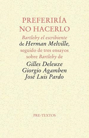 Preferiría no hacerlo | 9788481916898 | Deleuze, Gilles/Agamben, Giorgio/Pardo Torío, José Luis